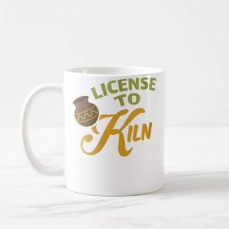 Womens Funny License To Kiln Pottery Artist Potter Coffee Mug