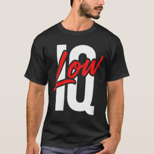 Womens Funny Low Iq Joke Sarcastic Humour Meme Dum T-Shirt
