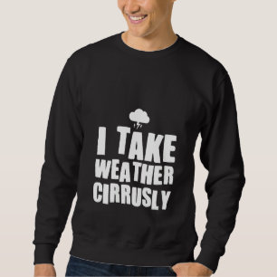 Womens Funny Meteorologist Kids Men Women Weather Sweatshirt
