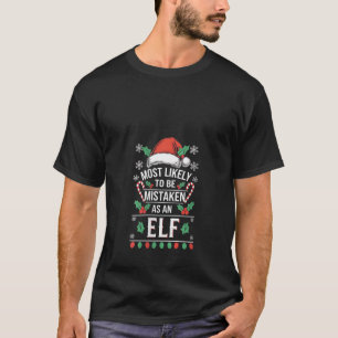 Womens Funny Most Likely To Be Mistaken As An Elf  T-Shirt