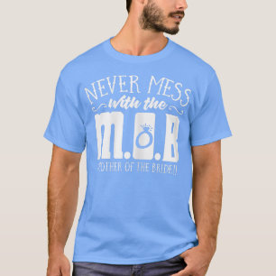 Womens Funny Mother of the Bride GiftsMother of th T-Shirt