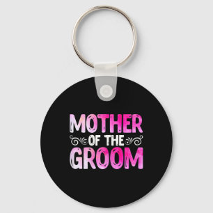 Womens Funny Mother's Day Bridal Party Wedding Mot Keychain