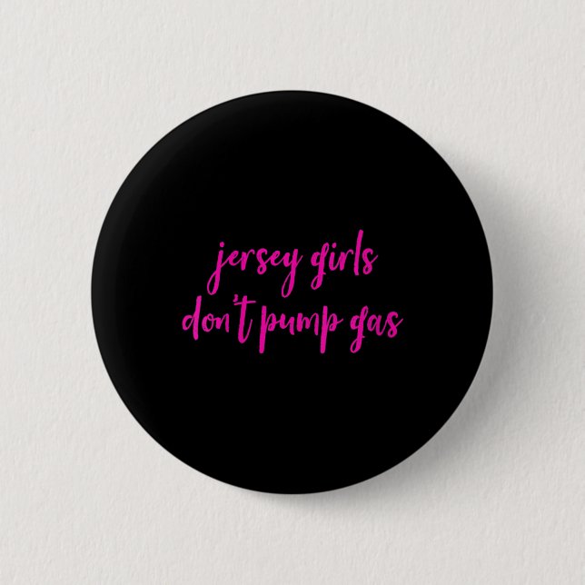 Womens Funny New Jersey Women, Jersey Girls Don't  2 Inch Round Button (Front)