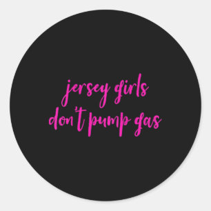Womens Funny New Jersey Women, Jersey Girls Don't  Classic Round Sticker