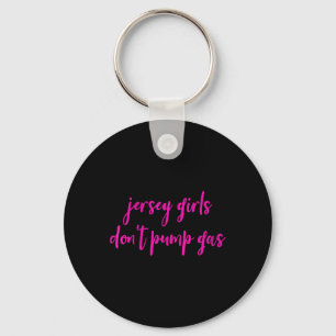 Womens Funny New Jersey Women, Jersey Girls Don't  Keychain
