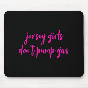 Womens Funny New Jersey Women, Jersey Girls Don't Mouse Pad