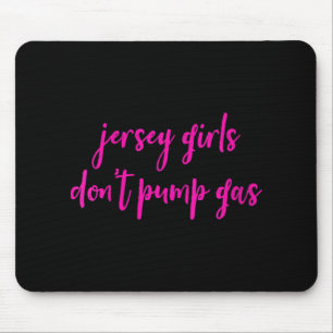 Womens Funny New Jersey Women, Jersey Girls Don't Mouse Pad