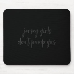 Womens Funny New Jersey Women, Jersey Girls Don't  Mouse Pad