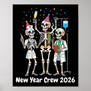 Women's Funny Nurse Skeleton New Year Crew 2026 Er Poster