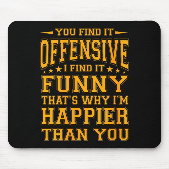 Womens Funny Offensive Sarcastic Humour Quote Witt Mouse Pad (Front)