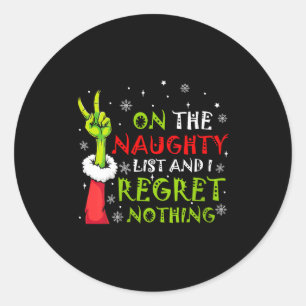 Womens Funny On The List Of Naughty And I Regret N Classic Round Sticker