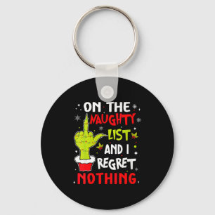 Womens Funny On The List Of Naughty And I Regret N Keychain