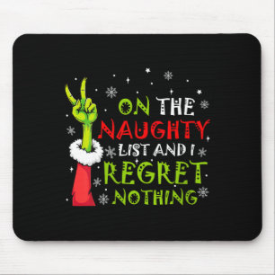 Womens Funny On The List Of Naughty And I Regret N Mouse Pad