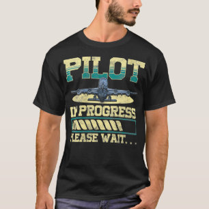 Womens Funny Pilot In Progress Please Wait Airplan T-Shirt