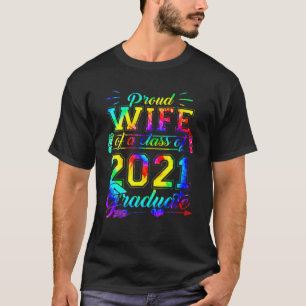 Womens Funny Proud Wife Of A 2021 Graduate Class O T-Shirt