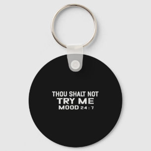 Womens Funny Quote Graphic Thou Shalt Not Try Me,  Keychain
