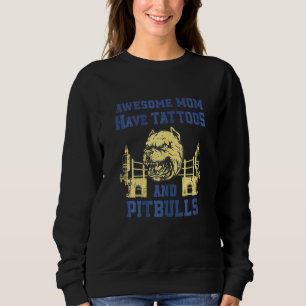Womens Funny Quote Pitbull Dog Mom Awesome Moms Ha Sweatshirt