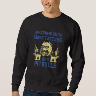 Womens Funny Quote Pitbull Dog Mom Awesome Moms Ha Sweatshirt