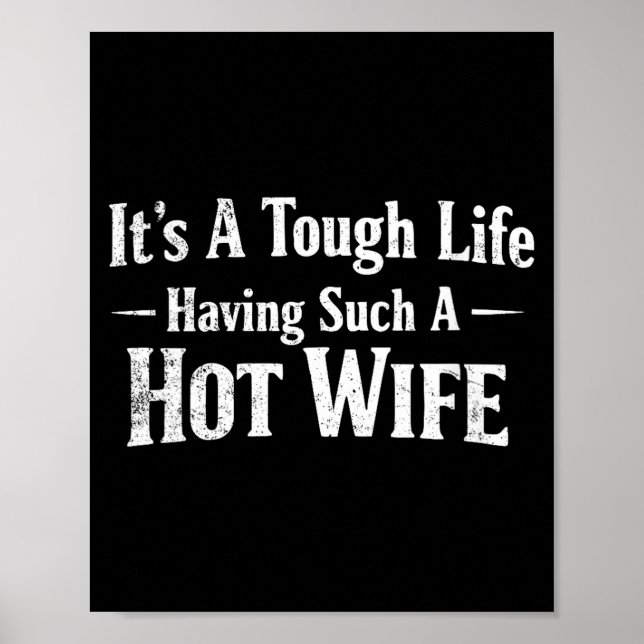 Women's Funny Quotes It’s A Tough Life Having Such Poster (Front)