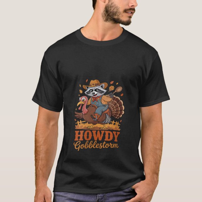 Womens Funny Raccoon Riding Turkey Howdy Gobblesto T-Shirt (Front)