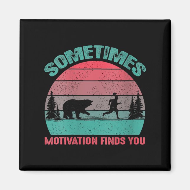 Womens Funny Running Motivational Sometimes Motiva Magnet (Front)