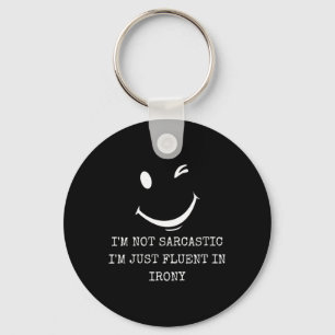 Womens Funny Sarcastic Fluent In Irony Humourous Keychain
