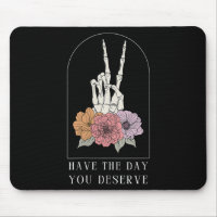 Womens Funny Sarcastic Have The Day You Deserve Mo