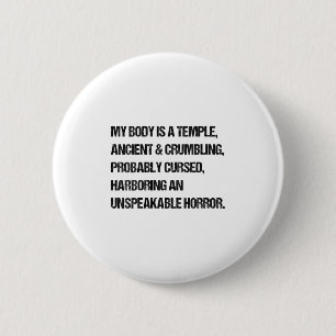 Womens Funny Saying My Body Is A Temple Ancient Gr 2 Inch Round Button