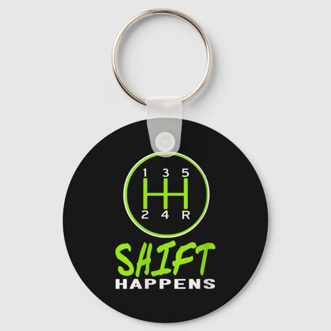 Womens Funny Shift Happens Manual Car Stick Shift  Keychain (Front)