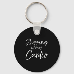 Womens Funny Shopper Gift For Women Shopng Is My C Keychain