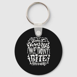 Womens Funny Skeleton Joke We Don't Bite Much Hall Keychain