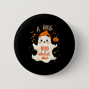 Womens Funny Soky Pregnancy A Little Boo Is Almost 2 Inch Round Button