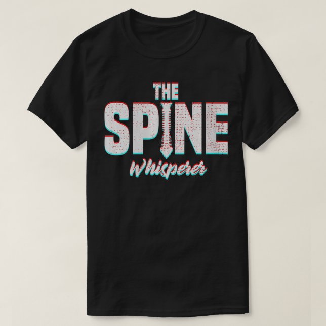 Womens Funny The Spine Whisperer Spine Adjustment  T-Shirt (Design Front)