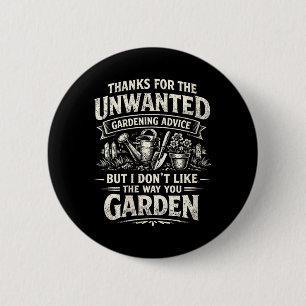 Womens Funny Unwanted Gardening Advice Sarcastic 2 Inch Round Button