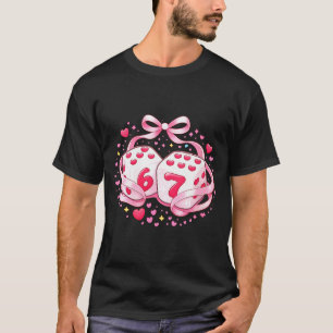 Women's Funny Valentine Dice 6 7 Preppy 67 Six Sev T-Shirt