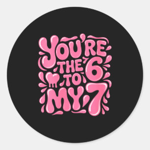Women's Funny Valentines Day 67 Meme Couples You'r Classic Round Sticker