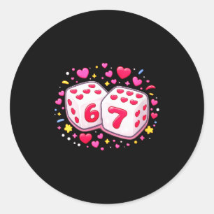 Women's Funny Valentines Day Shirt Cute Dice 67 Me Classic Round Sticker