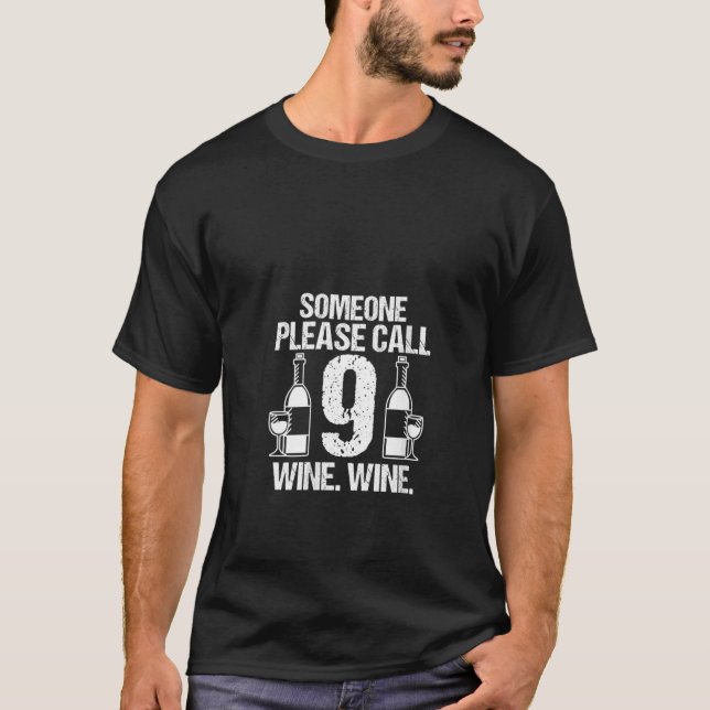 Womens Funny Wine Alcohol Drinking Call 9 Drinker  T-Shirt (Front)