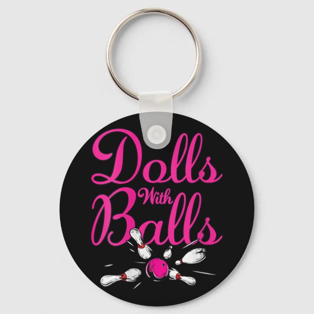 Womens Funny Women Girls Bowling Team Name Dolls W Keychain (Front)