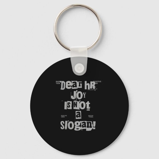 Womens Funny Work Tee Dear Hr, Joy Is Not A Slogan Keychain (Front)