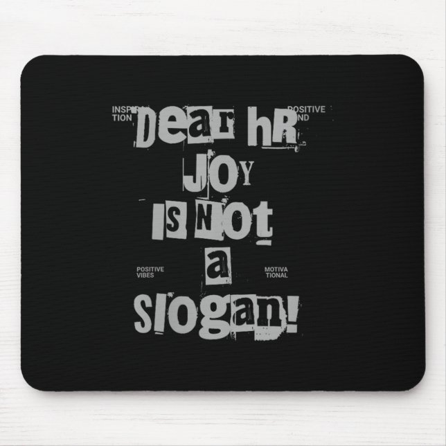 Womens Funny Work Tee Dear Hr, Joy Is Not A Slogan Mouse Pad (Front)