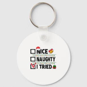 Womens Funny Xmas Nice Naughty I Tried Christmas L Keychain