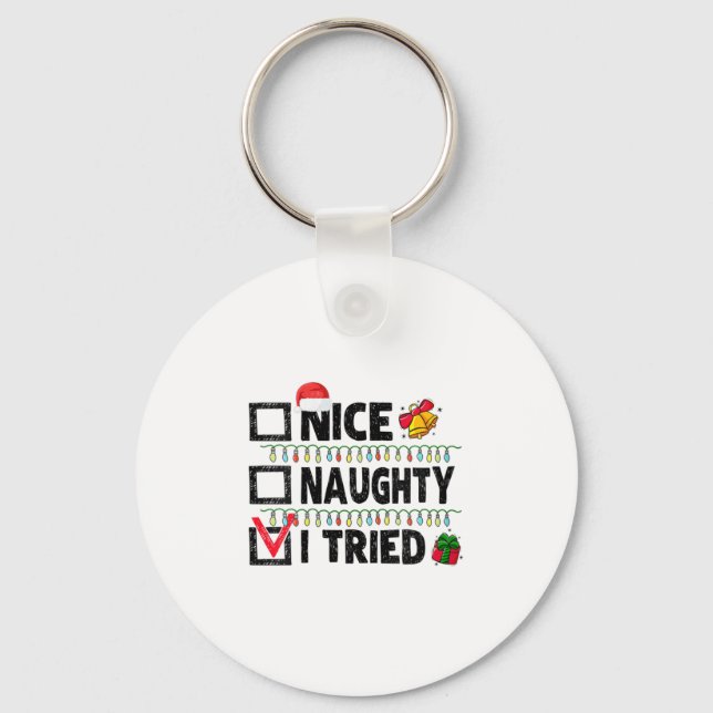 Womens Funny Xmas Nice Naughty I Tried Christmas L Keychain (Front)