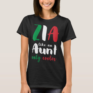 Womens Funny Zia Italian Aunt Only Cooler Gift V-N T-Shirt