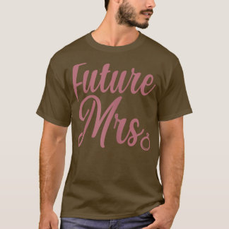 Womens Future Mrs  T-Shirt