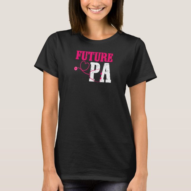 Womens Future Pa Physician Assistant Pa School Gra T-Shirt (Front)