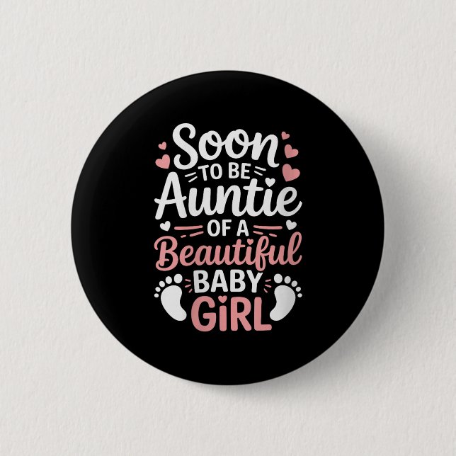 Womens Gender Reveal, Soon To Be Auntie Of A Beaut 2 Inch Round Button (Front)