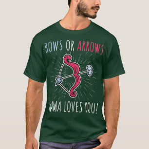 Womens Gender Reveals Arrows Or Bows Mama Of The B T-Shirt