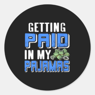 Womens Getting Paid In My Pjs Funny Remote Work Hu Classic Round Sticker