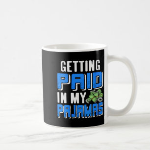 Womens Getting Paid In My Pjs Funny Remote Work Hu Coffee Mug